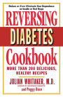 Reversing Diabetes Cookbook: More than 200 Delicious, Healthy Recipes