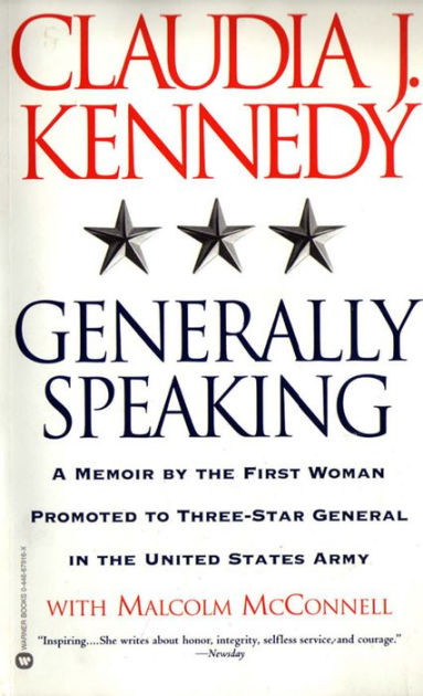 Generally　McConnell　Malcolm　eBook　by　First　J.　to　Memoir　Speaking:　Claudia　Army　Barnes　A　United　General　the　Woman　in　Kennedy,　Promoted　the　by　Noble®　Three-Star　States