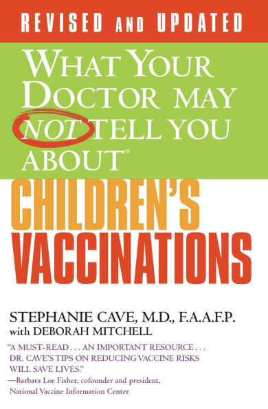 What Your Doctor May Not Tell You about Children's Vaccinations