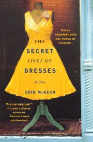 Title: The Secret Lives of Dresses, Author: Erin McKean