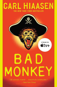 Title: Bad Monkey (Andrew Yancy Series #1), Author: Carl Hiaasen