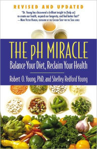 Title: The pH Miracle: Balance Your Diet, Reclaim Your Health, Author: Shelley Redford Young