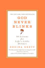 God Never Blinks: 50 Lessons for Life's Little Detours