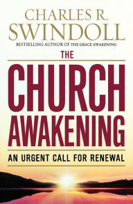 Title: The Church Awakening: An Urgent Call for Renewal, Author: Charles R. Swindoll