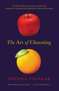 Title: The Art of Choosing, Author: Sheena Iyengar