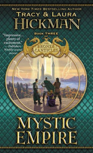 Title: Mystic Empire (Bronze Canticles Series #3), Author: Tracy Hickman