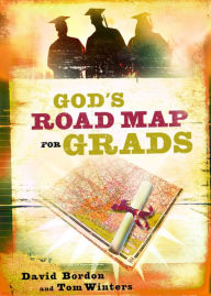 Title: God's Road Map for Grads, Author: David Bordon