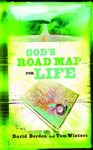 Title: God's Road Map for Life, Author: David Bordon