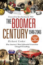 The Boomer Century 1946-2046: How America's Most Influential Generation Changed Everything