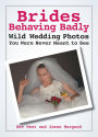 Brides Behaving Badly: Wild Wedding Photos You Were Never Meant to See