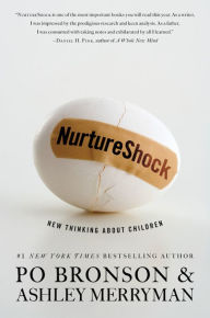 Title: NurtureShock: New Thinking about Children, Author: Po Bronson