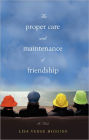 The Proper Care and Maintenance of Friendship