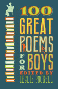 Title: 100 Great Poems for Boys, Author: Leslie Pockell