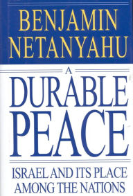 Title: A Durable Peace: Israel and its Place Among the Nations, Author: Benjamin Netanyahu