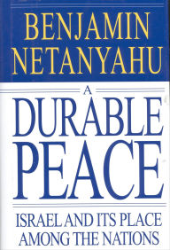 Title: A Durable Peace: Israel and its Place Among the Nations, Author: Benjamin Netanyahu