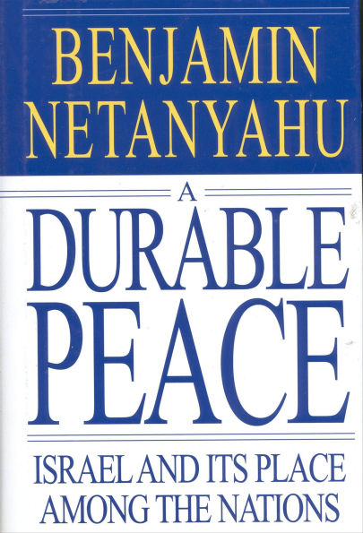 A Durable Peace: Israel and its Place Among the Nations