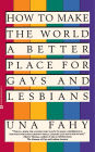 How to Make the World a Better Place for Gays & Lesbians