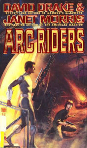 Title: Arc Riders, Author: David Drake