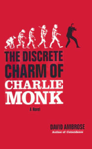 Title: The Discrete Charm of Charlie Monk, Author: David Ambrose