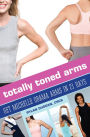 Totally Toned Arms: Get Michelle Obama Arms in 21 Days