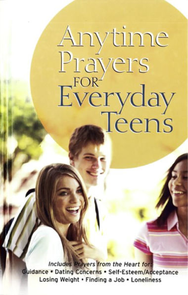 Anytime Prayers for Everyday Teens