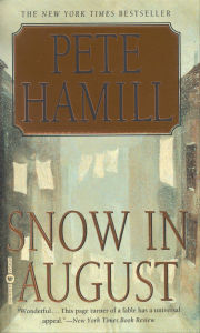 Title: Snow in August, Author: Pete Hamill