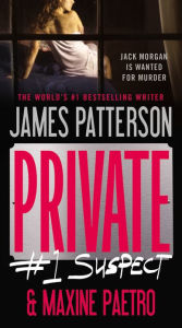 Title: Private: #1 Suspect, Author: James Patterson