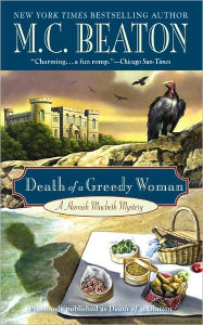 Title: Death of a Greedy Woman (Hamish Macbeth Series #8), Author: M. C. Beaton