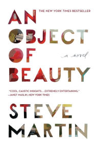 Title: An Object of Beauty, Author: Steve Martin