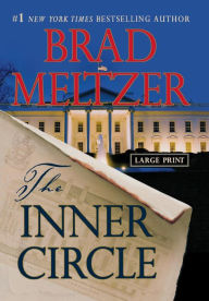 Title: The Inner Circle (Culper Ring Series #1), Author: Brad Meltzer