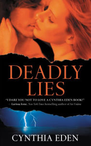 Title: Deadly Lies (Deadly Series #3), Author: Cynthia Eden