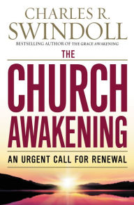 Title: The Church Awakening: An Urgent Call for Renewal, Author: Charles R. Swindoll