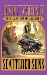 Title: Scattered Suns (Saga of Seven Suns Series #4), Author: Kevin J. Anderson