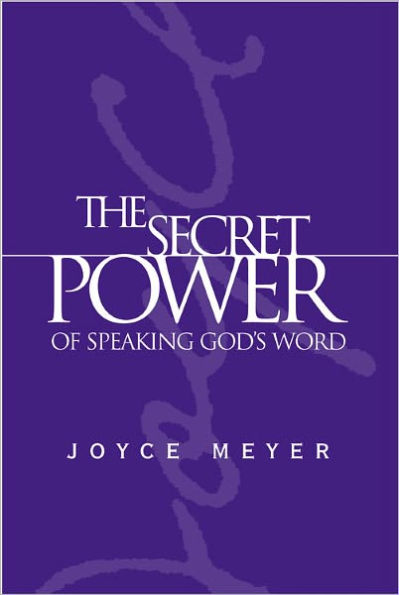 The Secret Power of Speaking God's Word