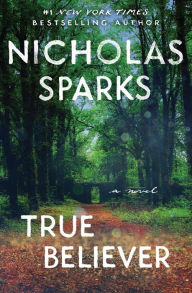 Title: True Believer, Author: Nicholas Sparks