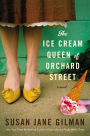The Ice Cream Queen of Orchard Street: A Novel