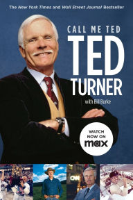 Title: Call Me Ted, Author: Ted Turner