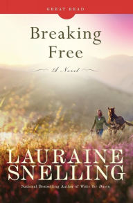Title: Breaking Free, Author: Lauraine Snelling