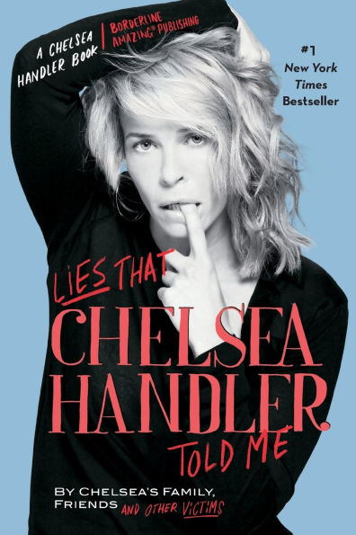 Lies That Chelsea Handler Told Me