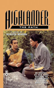 Title: Highlander: The Path, Author: Rebecca Neason