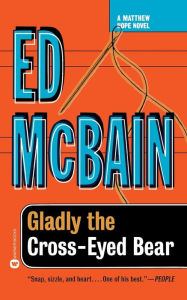 Title: Gladly the Cross-Eyed Bear, Author: Ed McBain