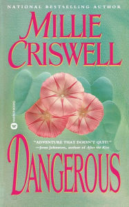 Title: Dangerous, Author: Millie Criswell