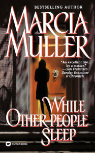Title: While Other People Sleep (Sharon McCone Series #18), Author: Marcia Muller