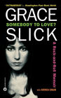 Somebody to Love?: A Rock-and-Roll Memoir