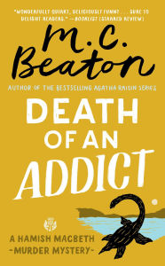 Title: Death of an Addict (Hamish Macbeth Series #15), Author: M. C. Beaton