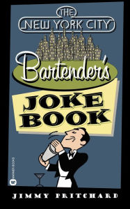 Title: The New York City Bartender's Joke Book, Author: Jimmy Pritchard