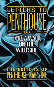 Title: Letters to Penthouse XXIX: Take a Walk on the Wild Side, Author: Penthouse International