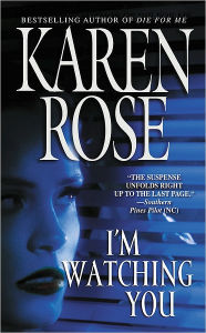 Title: I'm Watching You, Author: Karen Rose