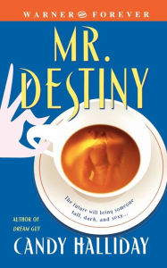 Title: Mr. Destiny, Author: Candy Halliday
