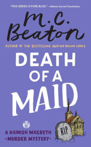 Title: Death of a Maid (Hamish Macbeth Series #22), Author: M. C. Beaton